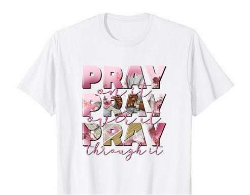 Pray On It  T-Shirt